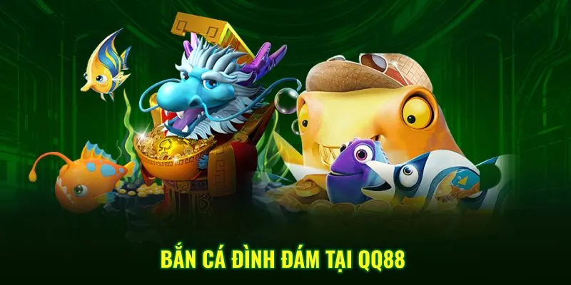 Bắn cá đình đám tại QQ88