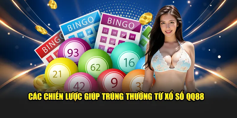 Các chiến lược giúp trúng thưởng từ xổ số QQ88