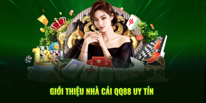 Giới thiệu nhà cái QQ88 uy tín