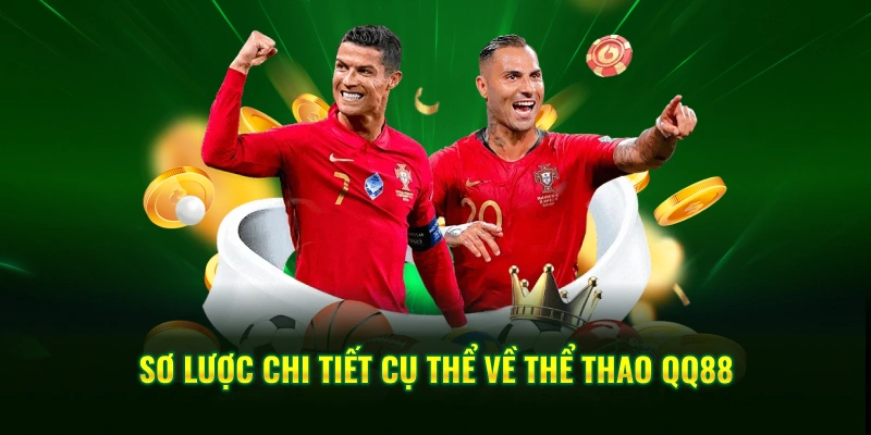 Sơ lược chi tiết cụ thể về thể thao qq88