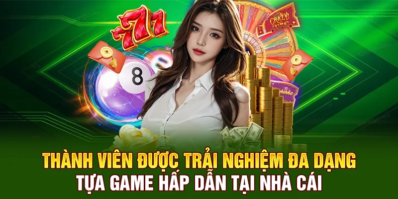 Thành viên được trải nghiệm đa dạng tựa game hấp dẫn tại nhà cái