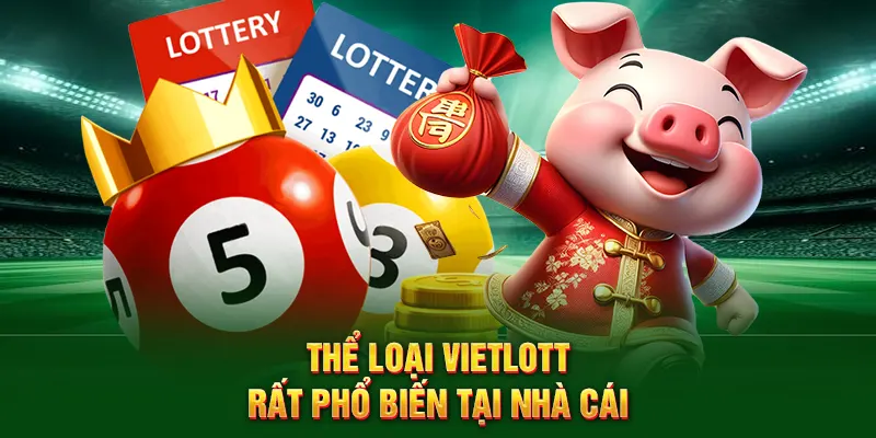 Thể loại Vietlott rất phổ biến tại nhà cái