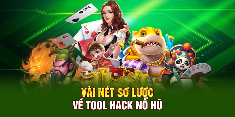 Vài nét sơ lược về tool hack nổ hũ